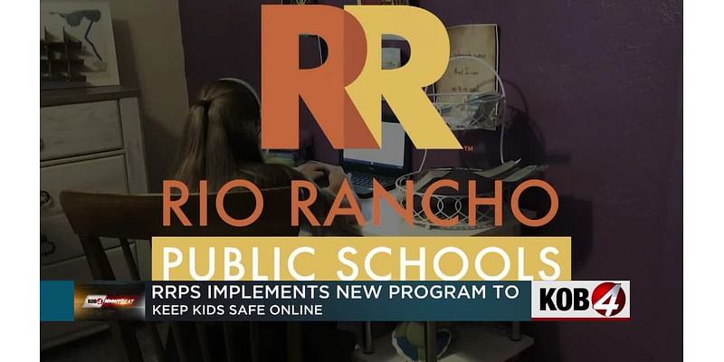 Rio Rancho Public Schools implements new program to keep children safe online