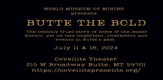 World Museum of Mining presents 'Butte the Bold'