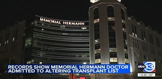 Memorial Hermann doctor admitted to altering transplant list, records show