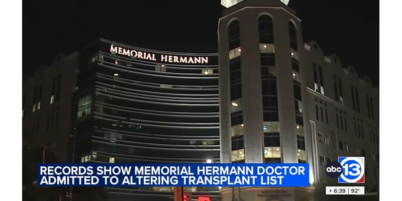 Memorial Hermann doctor admitted to altering transplant list, records show