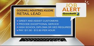 JOB ALERT: Goodwill Industries of East Texas needs a retail lead in Kilgore