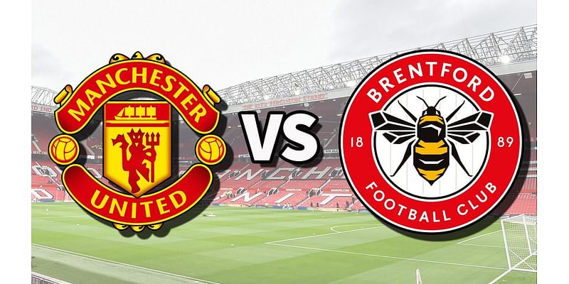 Man United vs Brentford live stream: How to watch Premier League game online