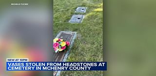 Hundreds of vases stolen off graves in McHenry County Memorial Park cemetery