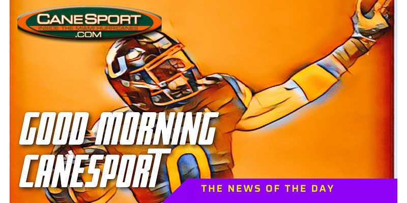 Good Morning CaneSport 11.14.24