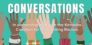 Diversity Equity and Inclusion efforts are topic for next Courageous Conversation in Kenosha