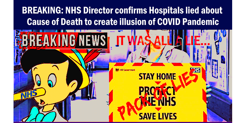 BREAKING: NHS Director Blows Whistle – Hospitals Fabricated Cause of Death to Inflate COVID Pandemic Numbers!