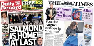 Scotland's papers: Salmond's homecoming and bishop 'civil war'