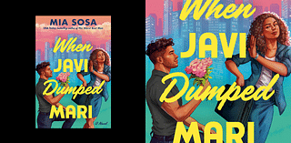 Exclusive: Mia Sosa's ‘When Javi Dumped Mari’ Cover Reveal and Excerpt Has Our Jaws on the Floor