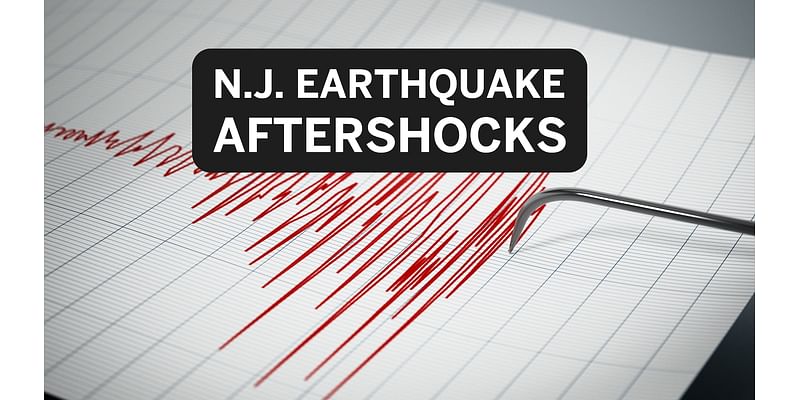 Feel that? Aftershocks are still hitting N.J. nearly 5 months after large earthquake