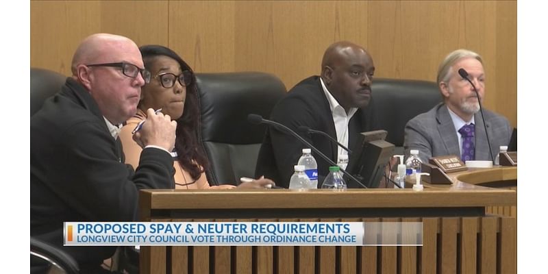 City of Longview approves spay and neuter ordinance in council meeting