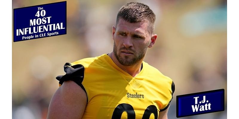 Where does Steelers edge rusher T.J. Watt rank on our list of the 40 Most Influential People in Cleveland Sports?