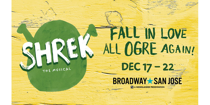 Fall in love all ogre again with Broadway San Jose's SHREK!