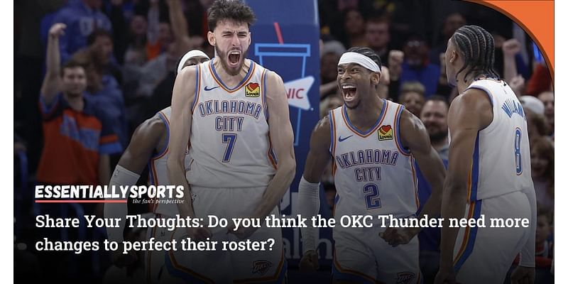 OKC Needs One More Change for a “Perfect” Roster Even After Isaiah Hartenstein Trade, Says Former NBA Champion
