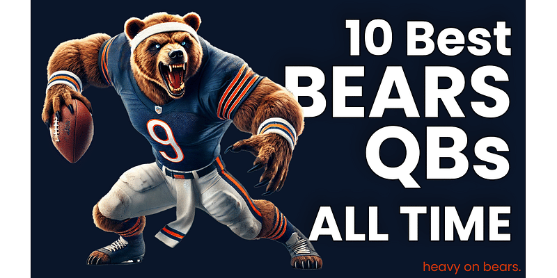 The 10 Best Chicago Bears Quarterbacks of All Time, Ranked