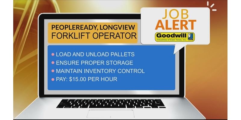 JOB ALERT: PeopleReady of Longview needs a forklift operator