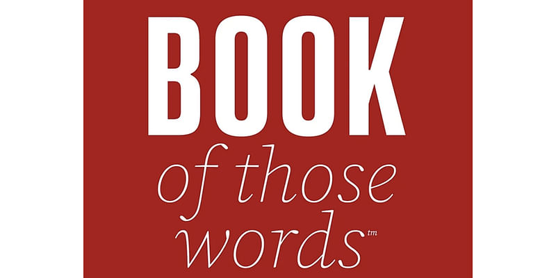 Give the Gift of "Cringe" This Holiday Season. Introducing "The Book of Those Words" – a Fun Collection of Cringeworthy Words.