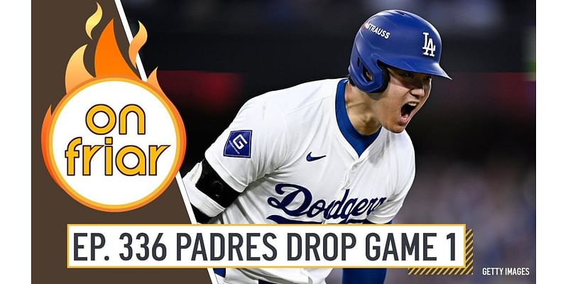 On Friar Podcast: Padres Start Fast, but Cease Struggles as Dodgers Take Game 1