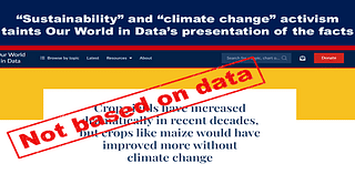 “Sustainability” and “climate change” activism taints Our World in Data’s presentation of the facts