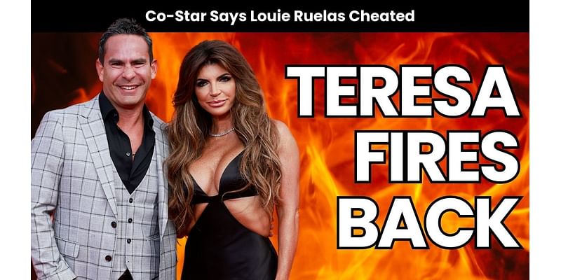 Teresa Giudice Co-Star Claims Louie Ruelas Cheated