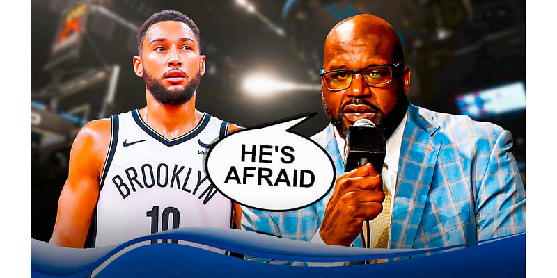 Shaquille O'Neal calls out Nets' Ben Simmons with harsh ‘he’s afraid’ take