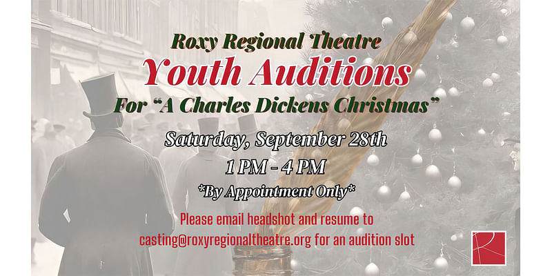 Roxy Regional Theatre to Hold Youth Auditions for "A Charles Dickens Christmas" on September 28th