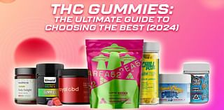 THC Gummies: 7 Most Popular Brands That Actually Work