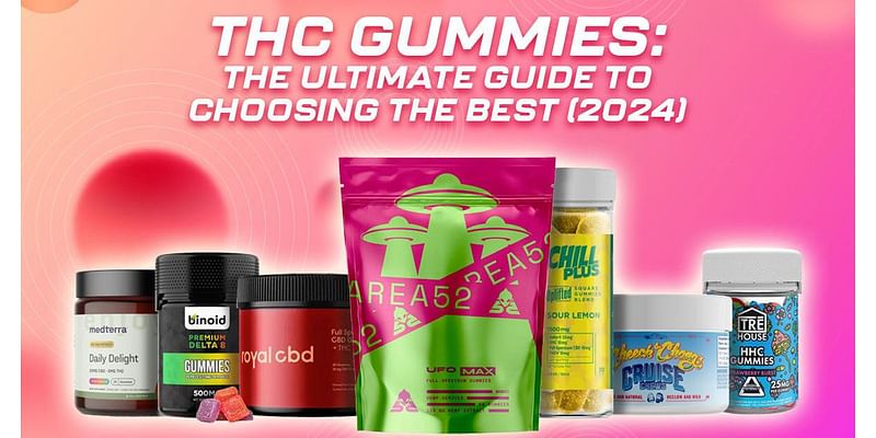 THC Gummies: 7 Most Popular Brands That Actually Work