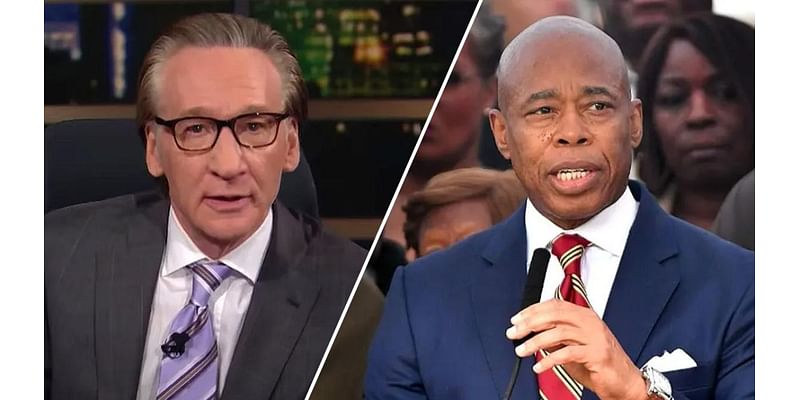 Bill Maher suggests Eric Adams is getting rough treatment: 'They're coming down on him a little hard'