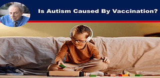 Is Autism Caused By Vaccination?