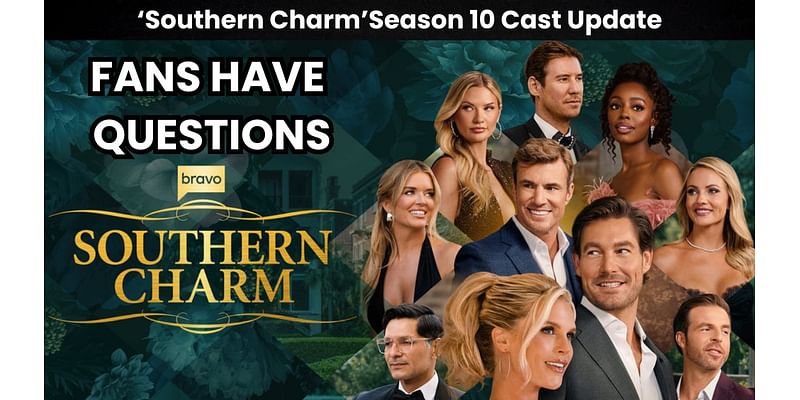 ‘Southern Charm’ Fans Question Addition of Season 10 Cast Member