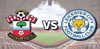 Southampton vs Leicester City live stream: How to watch Premier League game online