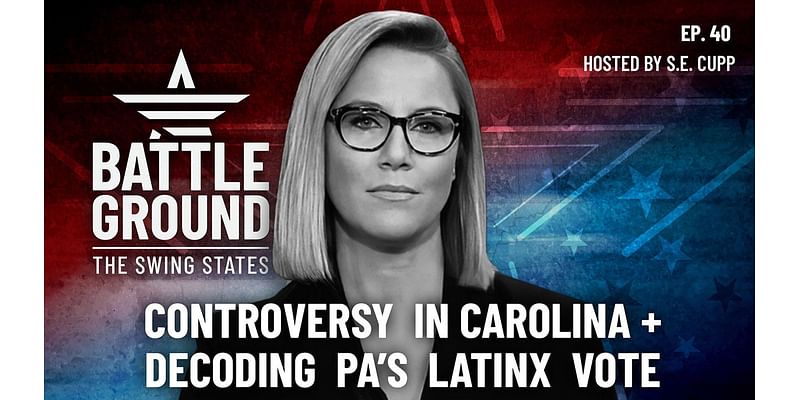 Controversy in Carolina; decoding PA's Latino vote