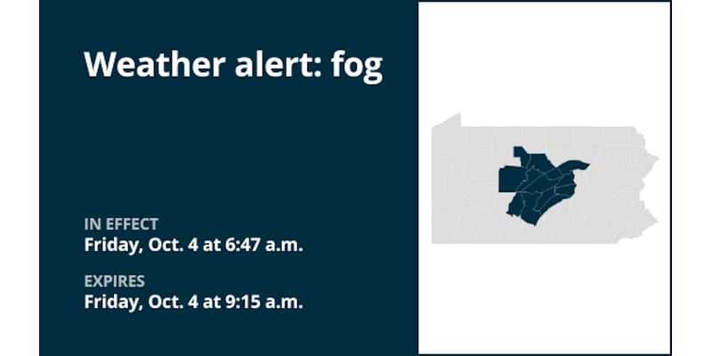 Be prepared for fog in part of Pennsylvania Friday morning