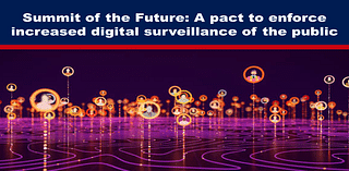 Summit of the Future: A pact to enforce increased digital surveillance of the public