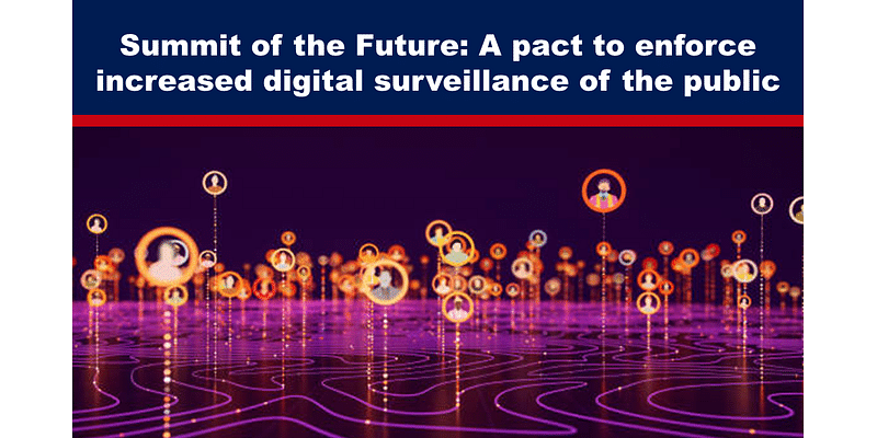 Summit of the Future: A pact to enforce increased digital surveillance of the public