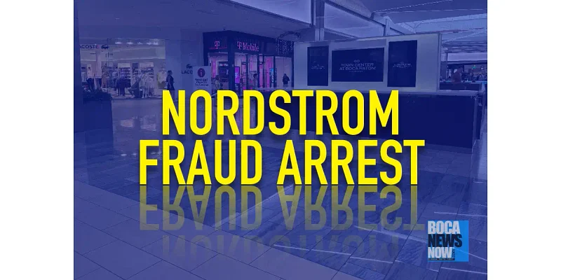 Nordstrom Boca Raton Sales Clerk Charged With Fraud