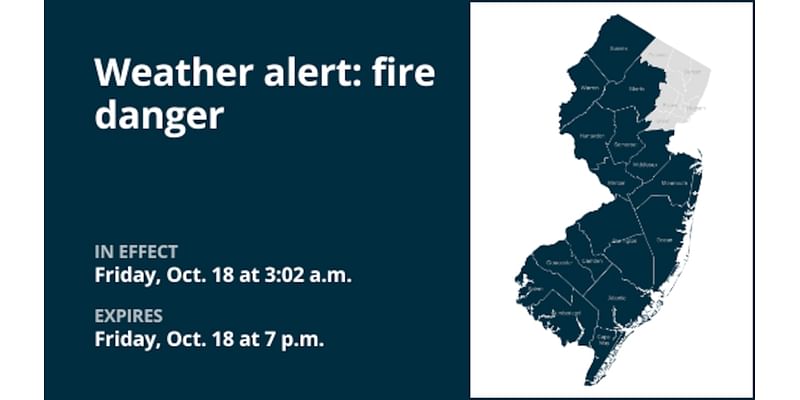 Prepare for fire danger in 16 N.J. counties until Friday evening