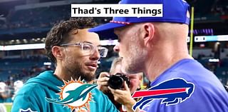 Thad’s Three Things: Bills vs. Dolphins