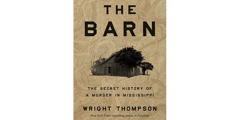 Book Review: Wright Thompson exposes deep racist roots of the Mississippi Delta in ‘The Barn’