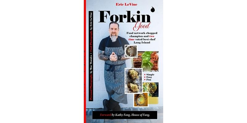 LI's Chef Eric LeVine Authors 'Forkin' Good' Cookbook: 'Geared Towards The Home Cook'