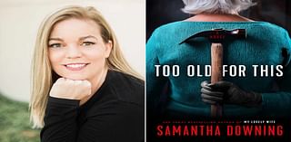 A Serial Killer’s Secret Is on the Line in Samantha Downing’s Thriller Too Old for This (Exclusive)