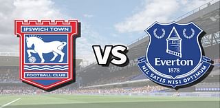 Ipswich Town vs Everton live stream: How to watch Premier League game online