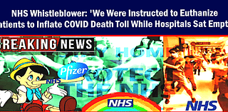 NHS Whistleblower: ‘We Were Instructed to Euthanize Patients to Inflate COVID Death Toll While Hospitals Sat Empty!’