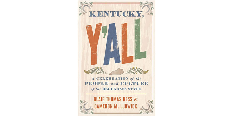 ‘Kentucky, Y’all’: A Cornucopia of Culture