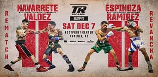 Christmas Comes Early for Mexico Fans as Navarrete vs. Valdez, Espinoza vs. Ramirez Rematches Date and Venue Revealed